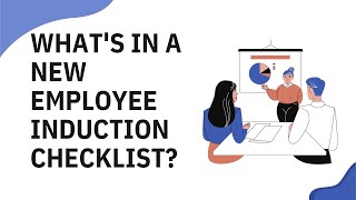 Whats in a New Employee Induction Checklist [upl. by Ynnaej]