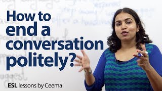 How to politely end a conversation without being rude  Business English lesson [upl. by Atir]