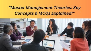 quotManagement Theories Simplified Leadership Decision Making amp MCQs for Successquot pedagogy [upl. by Dorelia]