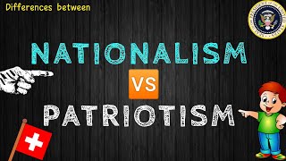 Nationalism vs patriotism Differences nationalism patriotism [upl. by Norraa769]