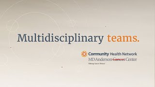 Multidisciplinary Teams  Community Health Network MD Anderson Cancer Center [upl. by Malva]