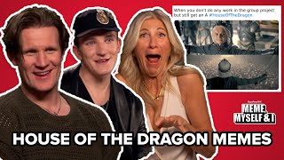 The House Of The Dragon Cast React to HOTD Memes  Meme Myself and I [upl. by Codel]