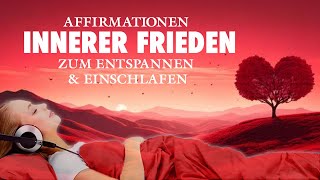 35 Affirmationen für inneren Frieden Liebe Vertrauen  Hypnose zum Einschlafen [upl. by Nowahs]