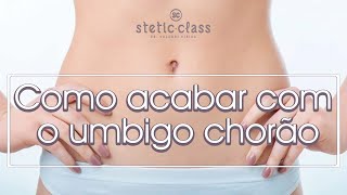 Dicas para acabar com umbigo chorão [upl. by Eberly]