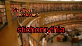 What does stichomythia mean [upl. by Ravel]