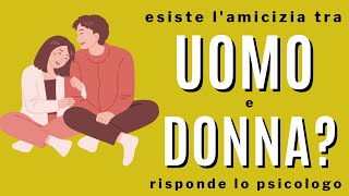 Esiste lamicizia tra uomo e donna [upl. by Weywadt993]