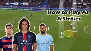 How to Play as a Striker CF in Football [upl. by Sabra723]