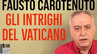 GLI INTRIGHI DEL VATICANO  FAUSTO CAROTENUTO [upl. by Clerissa]