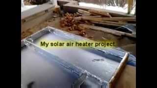 My 6x12 solar air heater [upl. by Michella]