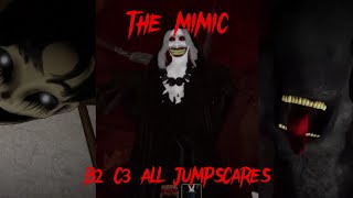 The Mimic Book 2 Chapter 3 All Jumpscares [upl. by Levey]