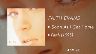 Faith Evans  Soon As I Get Home 432Hz [upl. by Gannie765]