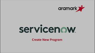 Aramark Service Now Create A New Program [upl. by Mintz852]