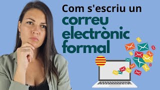 💙 El CORREU electrònic FORMAL  Com sescriu en català [upl. by Blunt561]