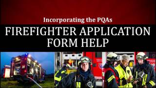 Firefighter Application Form Help  Incorporating the PQAs [upl. by Ellinad]