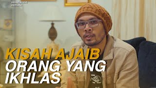 KISAH AJAIB ORANG YANG IKHLAS [upl. by Scheers415]