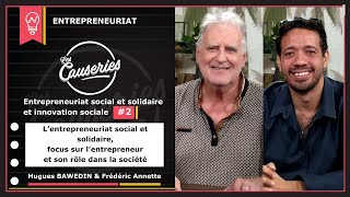 Lentrepreneuriat social et solidaire focus sur lentrepreneur et son rôle dans la société [upl. by Jeffcott833]