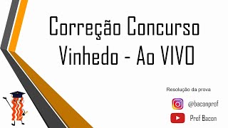 Correção concurso Vinhedo Matemática  AO VIVO  Prof Bacon [upl. by Georgine]