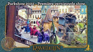 Efteling Raveleijn  Parkshow 2022  Première vernieuwde show [upl. by Nwahsal723]