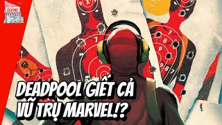 DEADPOOL KILLOGY  TÓM TẮT SỰ KIỆN  TẠP HÓA COMIC [upl. by Maite]