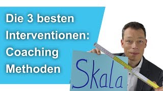 CoachingMethoden 2 Die 3 besten Interventionen systemische Beratung Skalenfrage usw [upl. by Arretak341]