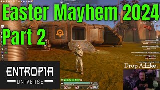 Entropia Universe Easter Mayhem with Lorespade March 30th 2024 [upl. by Zetra457]