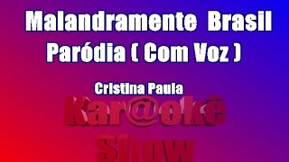 Malandramente Brasil nas Olimpíadas  Paródia Com Voz  Karaoke [upl. by Nytsirc]