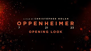 Oppenheimer  Opening Look [upl. by Yromem]