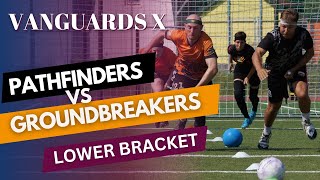 Vanguards X  Lower Bracket 5th Place Playoff  Groundbreakers Orange vs Pathfinders Black [upl. by Aihsemak]