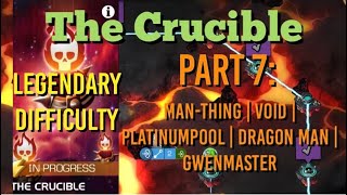 MCOC  The Crucible Path 1 Finale Part 7 ManThing  Void  Platinumpool  Dragon Man  GwenMaster [upl. by Mack]