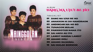 Album Batak Dang Na Ujui Be Ho  Nainggolan Sister [upl. by Venuti]