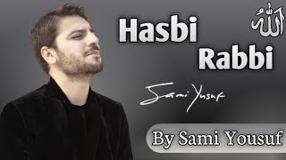 Sami Yusuf  Hasbi Rabbi  Hasbi Rabbi Jallallah [upl. by Erdnassak]