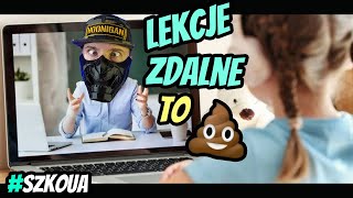 SZKOUA IDIOTYZMY SZKOŁY Zdalne Lekcje [upl. by Basir]