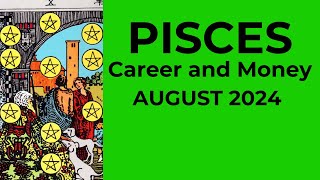 Pisces A Blessing That Initially Seemed Like A Challenge 💰August 2024 CAREER amp MONEY Tarot Reading [upl. by Tfat859]