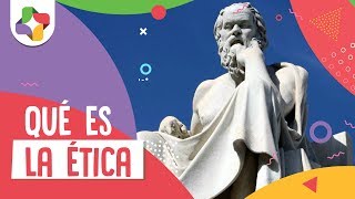 ¿Qué es la ética  Filosofía  Educatina [upl. by Casie]