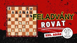 Feladvány rovat 233 adás  Sakk Egylet Nagyatád [upl. by Llerdnek853]