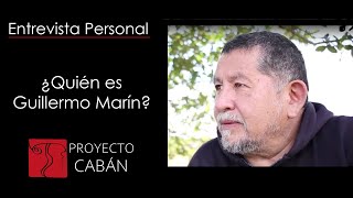 ¿Quién es Guillermo Marín Entrevista Personal [upl. by Easton712]