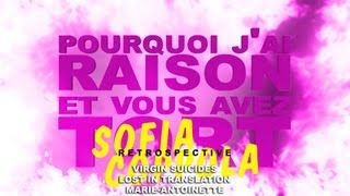 Pourquoi jai Raison et vous avez Tort  Rétrospective Sofia Coppola  Partie 1 [upl. by Edivad951]