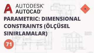 AutoCAD Dersleri 71  Parametric  Dimensional Constraints Ölçüsel Sınırlandırmalar [upl. by Soisanahta616]