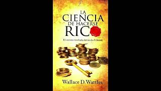 La ciencia de hacerse Rico ¿Quién es Wallace Wattles [upl. by Aidualc]