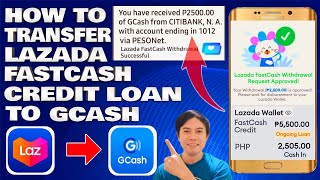 How To Transfer Lazada FastCash Credit Loan To GCash  Lazada Cash Loan Withdrawal [upl. by Champ56]