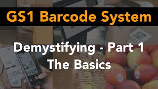 Discover the GS1 Barcode System  Part 1 Overview [upl. by Mcnamara]