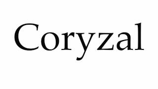 How to Pronounce Coryzal [upl. by Tannenbaum]