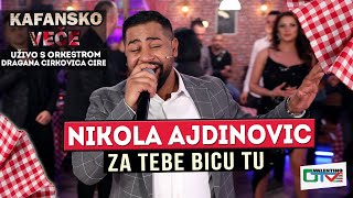 NIKOLA AJDINOVIC  ZA TEBE BICU TU  UZIVO  2022 ORK DRAGANA CIRKOVIC CIRE  OTV VALENTINO [upl. by Barram]