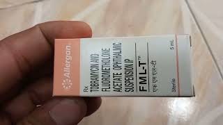 Fml T Eye Drops  Tobramycin And Fluorometholone Acetate Ophthalmic Solution  FmlT Eye Drops Uses [upl. by Ydnerb872]