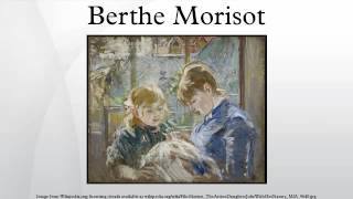 Berthe Morisot [upl. by Yong546]