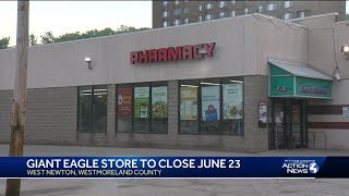 Giant Eagle store in West Newton is closing [upl. by Eyma]