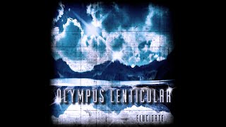 Olympus Lenticular  Elucidate Full Album [upl. by Nelhsa]