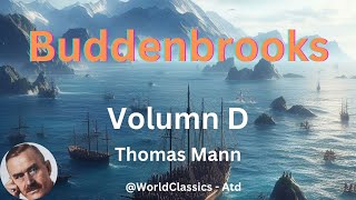 quotBuddenbrooksquot Volume 4  by Thomas Mann [upl. by Gatias320]