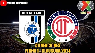 Alineaciones de Queretaro vs Toluca por la Fecha 1 Torneo Clausura Liga MX 2024 [upl. by Bogoch]