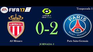 2 AS Mónaco vs PSG  Ligue 1 J3  FIFA 17 [upl. by Wayolle]